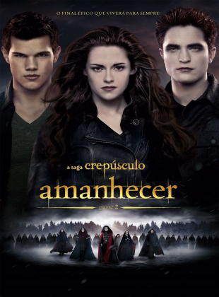 A Saga Crepúsculo: Amanhecer - Parte 2 2012