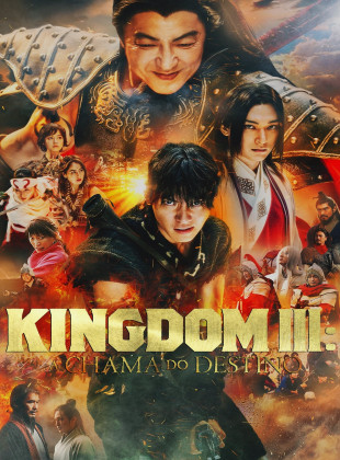 Kingdom 3: A Chama do Destino 2023