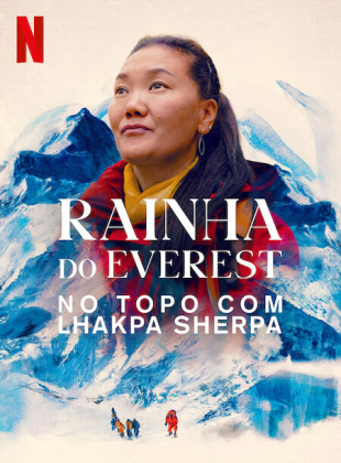 Rainha do Everest: No Topo com Lhakpa Sherpa 2024