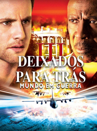 Deixados para Trás III: Mundo em Guerra 2005